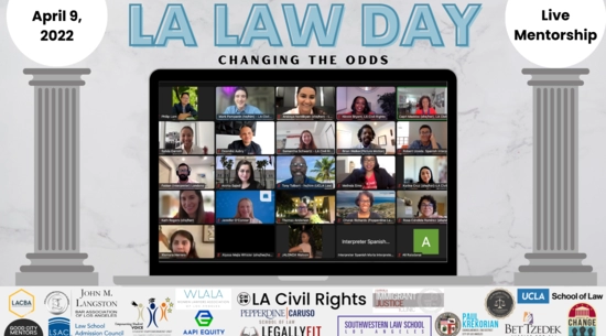 Graphic reading: "LA Law Day. Changing the Odds. April 9, 2022. Live mentorship. A zoom screen is shown with smiling faces. 