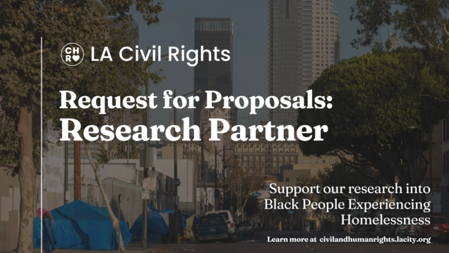Image of tents near downtown LA. Text reads "Request for Proposals: Research Partner" support our research into Black People Experiencing Homelessness.